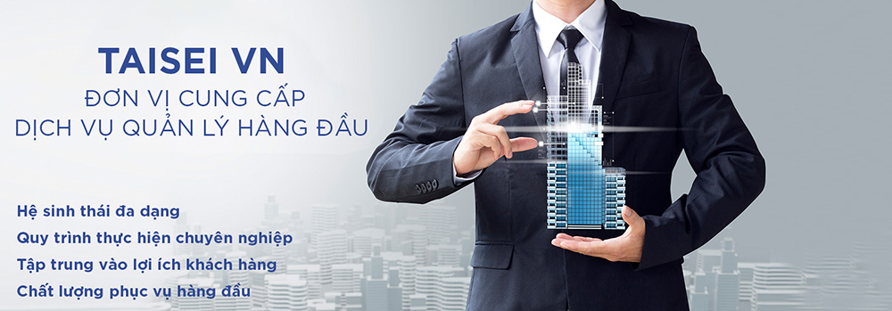 TAISEI VIETNAM - COMPREHENSIVE, ALL-IN AND ECONOMICAL SERVICE SOLUTIONS